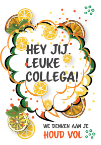 Hey collega, we denken aan je, houd vol